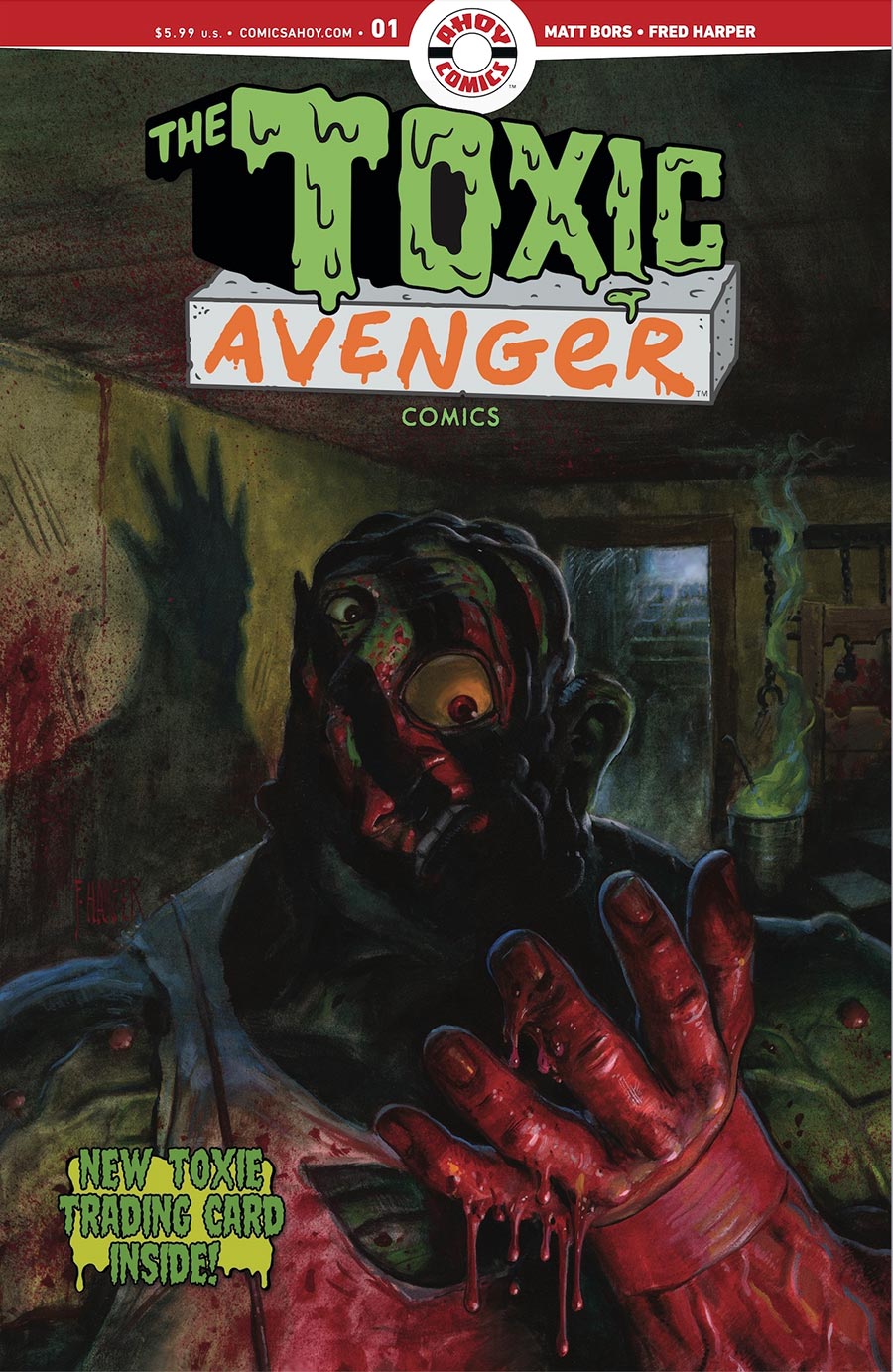 Toxic Avenger Comics #1 Cover D Variant Fred Harper Exclusive Trading Card By Mayday Trippe Cover