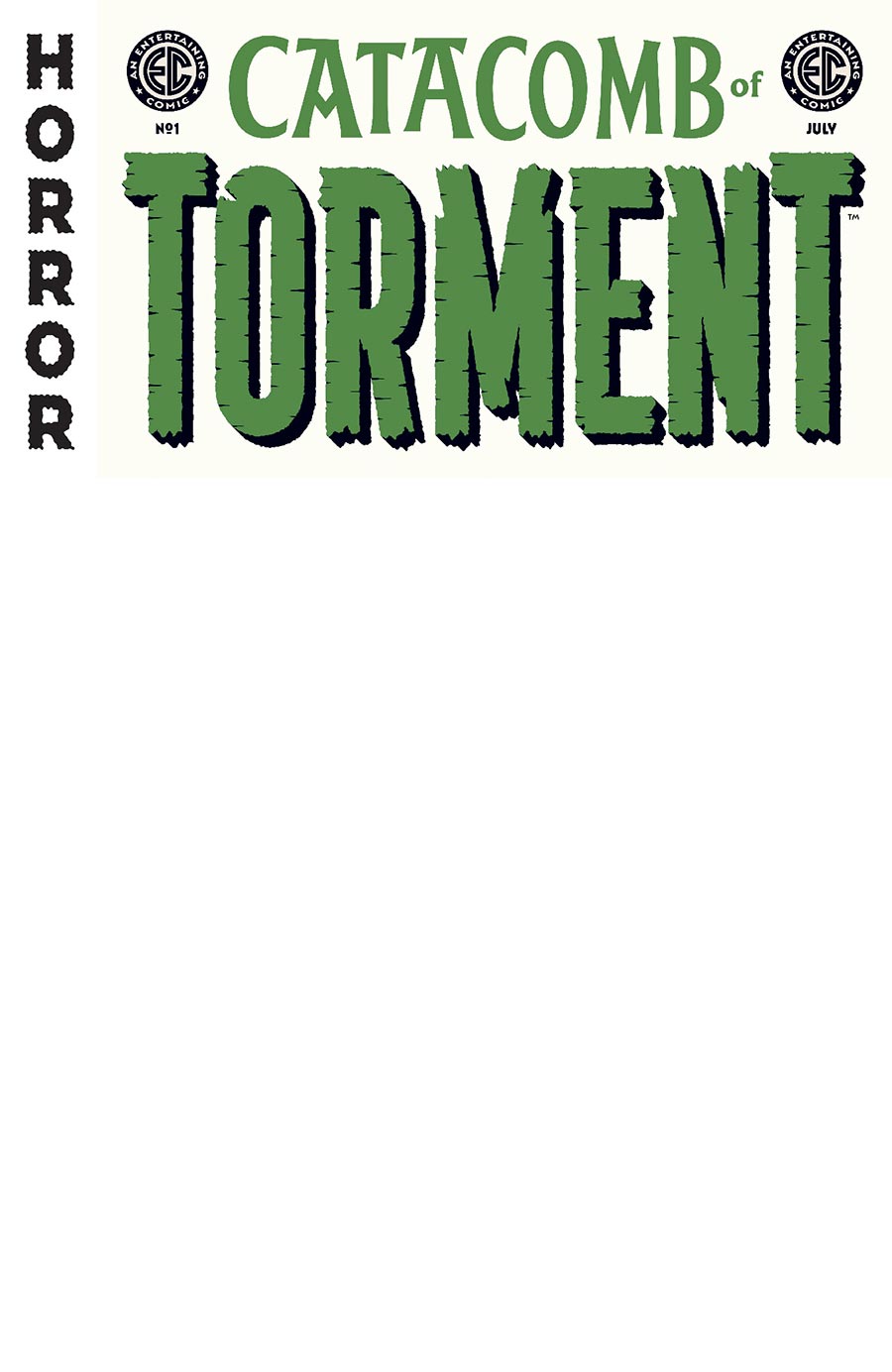Catacomb Of Torment #1 Cover D Variant Blank Cover (EC Comics)