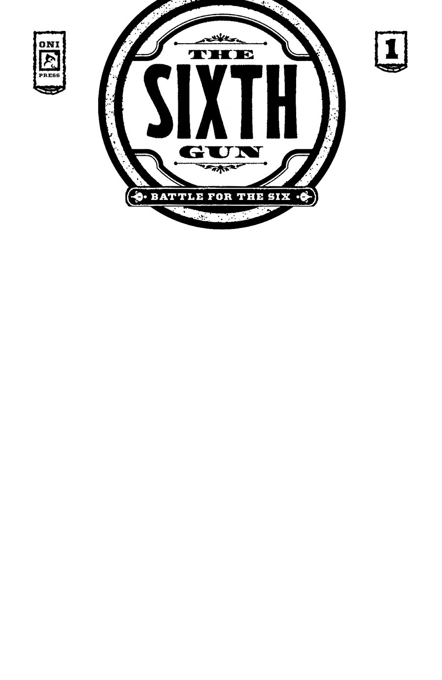 Sixth Gun Battle For The Six #1 Cover C Variant Blank Cover
