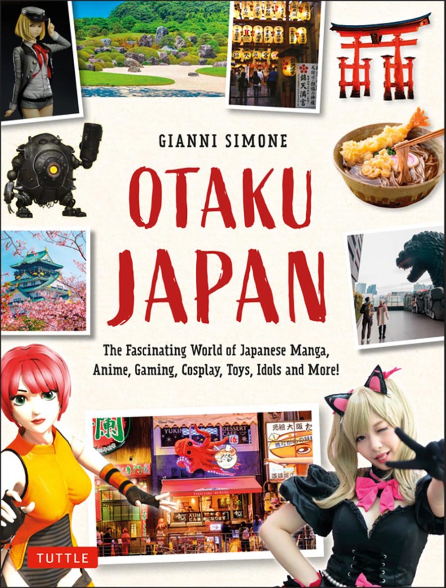 Otaku Japan Fascinating World Of Japanese Manga Anime Gaming Cosplay Toys Idols And More SC