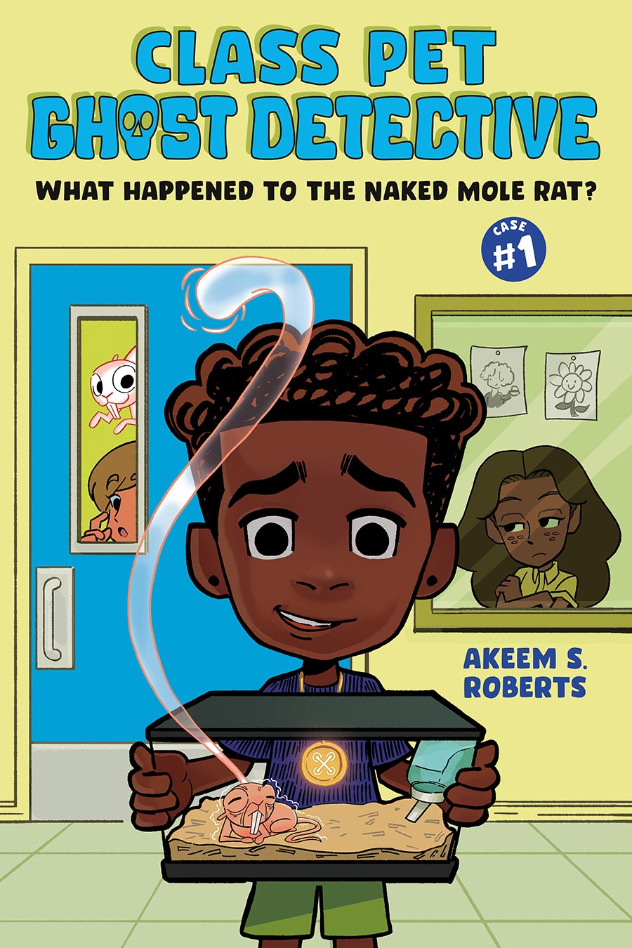 Class Pet Ghost Detective Vol 1 What Happened To The Naked Mole Rat A Graphic Novel HC