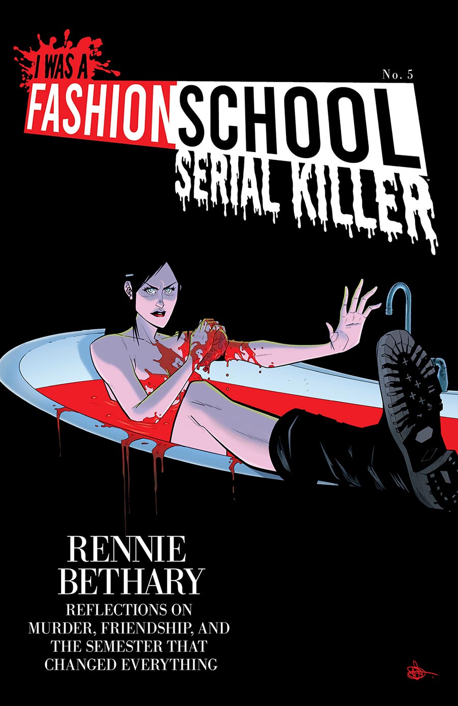 I Was A Fashion School Serial Killer #5 Cover B Variant Daniel Hillyard & Michelle Madsen Blood Bath Cover