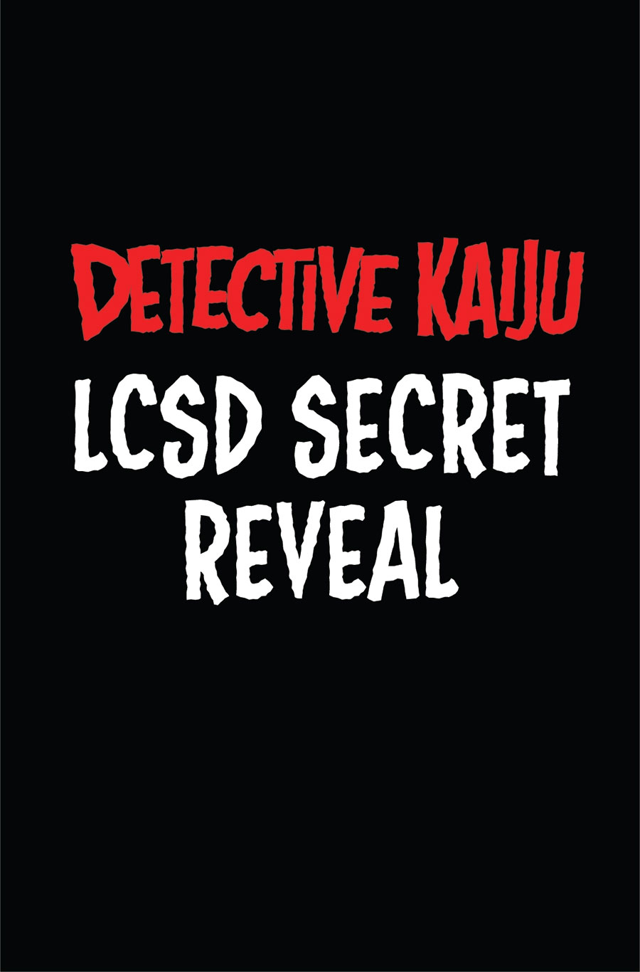 Detective Kaiju #4 Cover C Variant LCSD Secret Reveal Cover - RESOLICITED