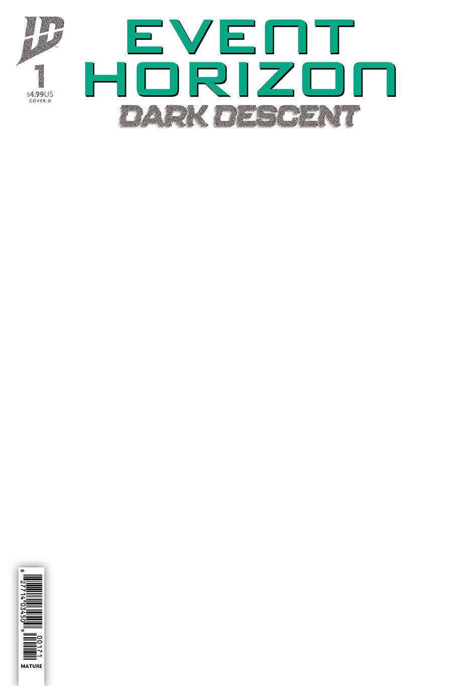 Event Horizon Dark Descent #1 Cover D Variant Blank Cover