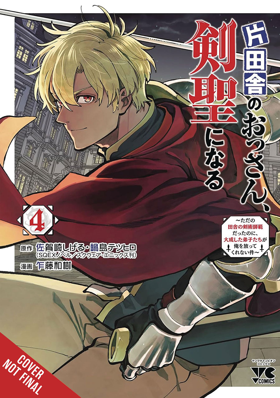From Old Country Bumpkin To Master Swordsman My Hotshot Disciples Are All Grown Up Now And They Wont Leave Me Alone Vol 4 GN