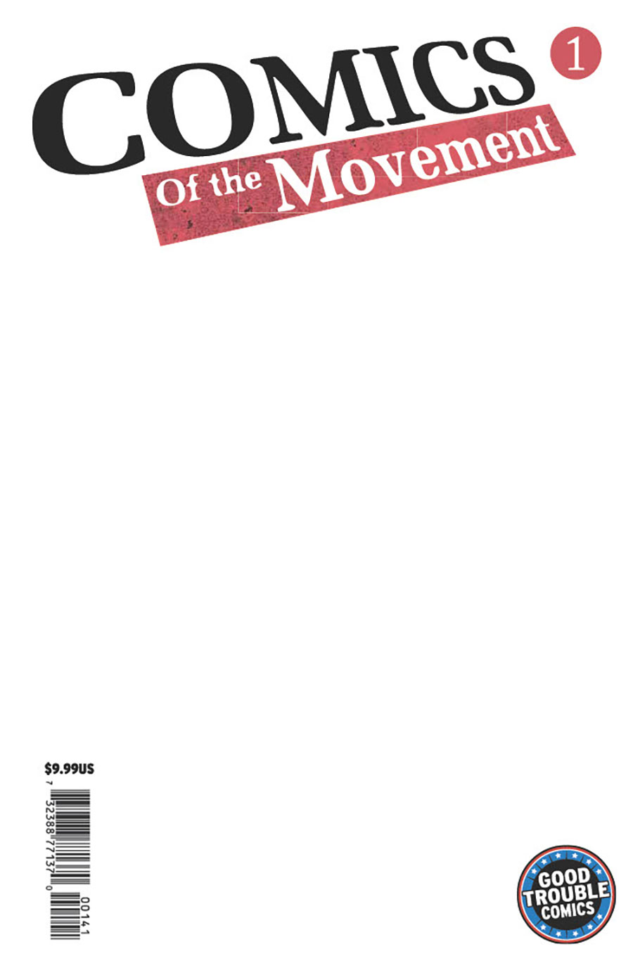 Comics Of The Movement #1 (One Shot) Cover D Variant Blank Cover