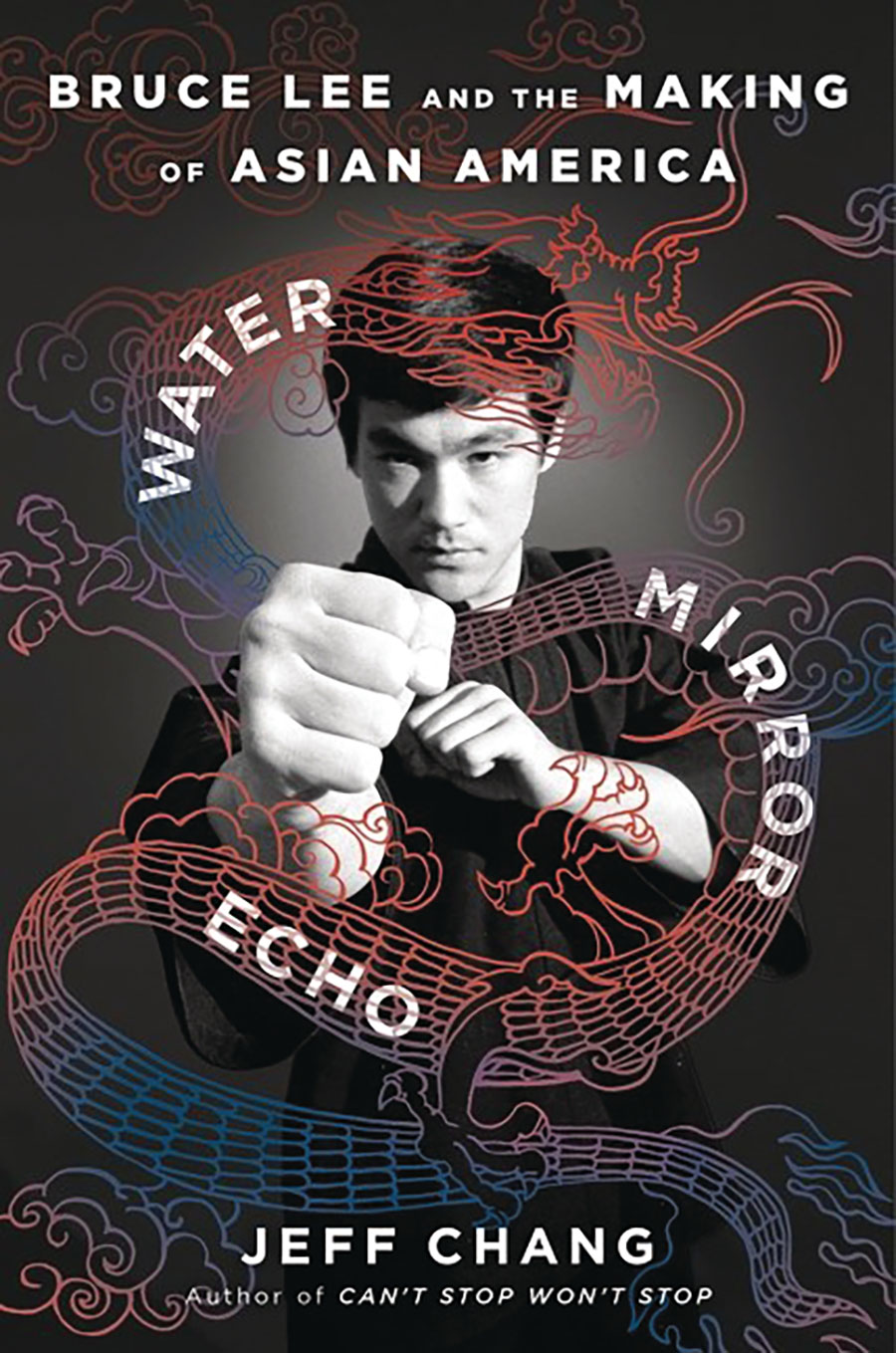 WATER MIRROR ECHO BRUCE LEE & MAKING OF ASIAN AMERICA (C: 0-