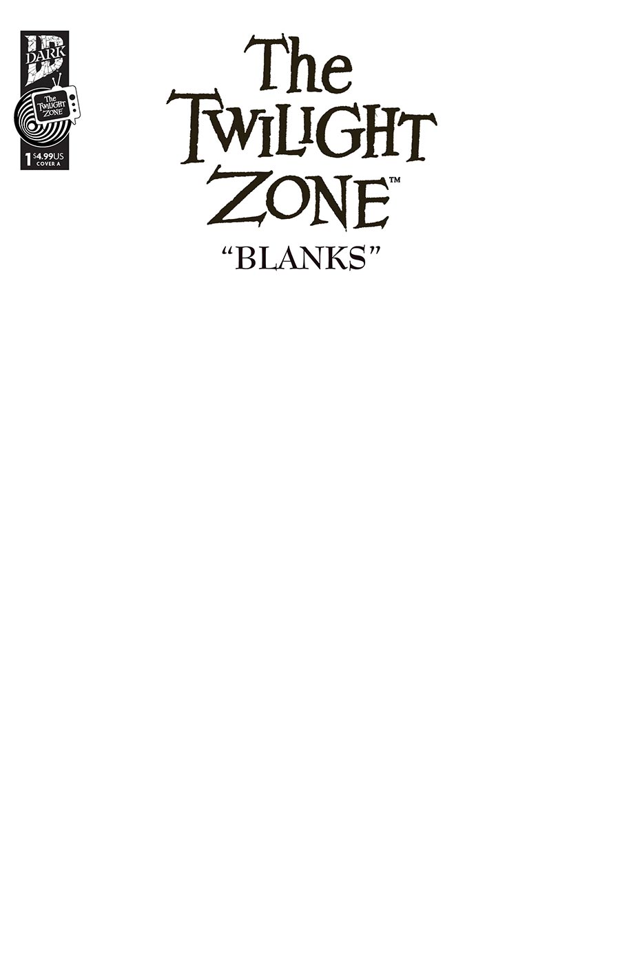 Twilight Zone Vol 6 #1 Cover C Variant Blank Cover