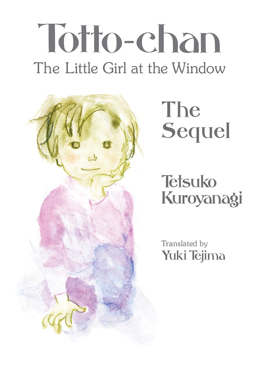 Totto-Chan The Little Girl At The Window The Sequel HC