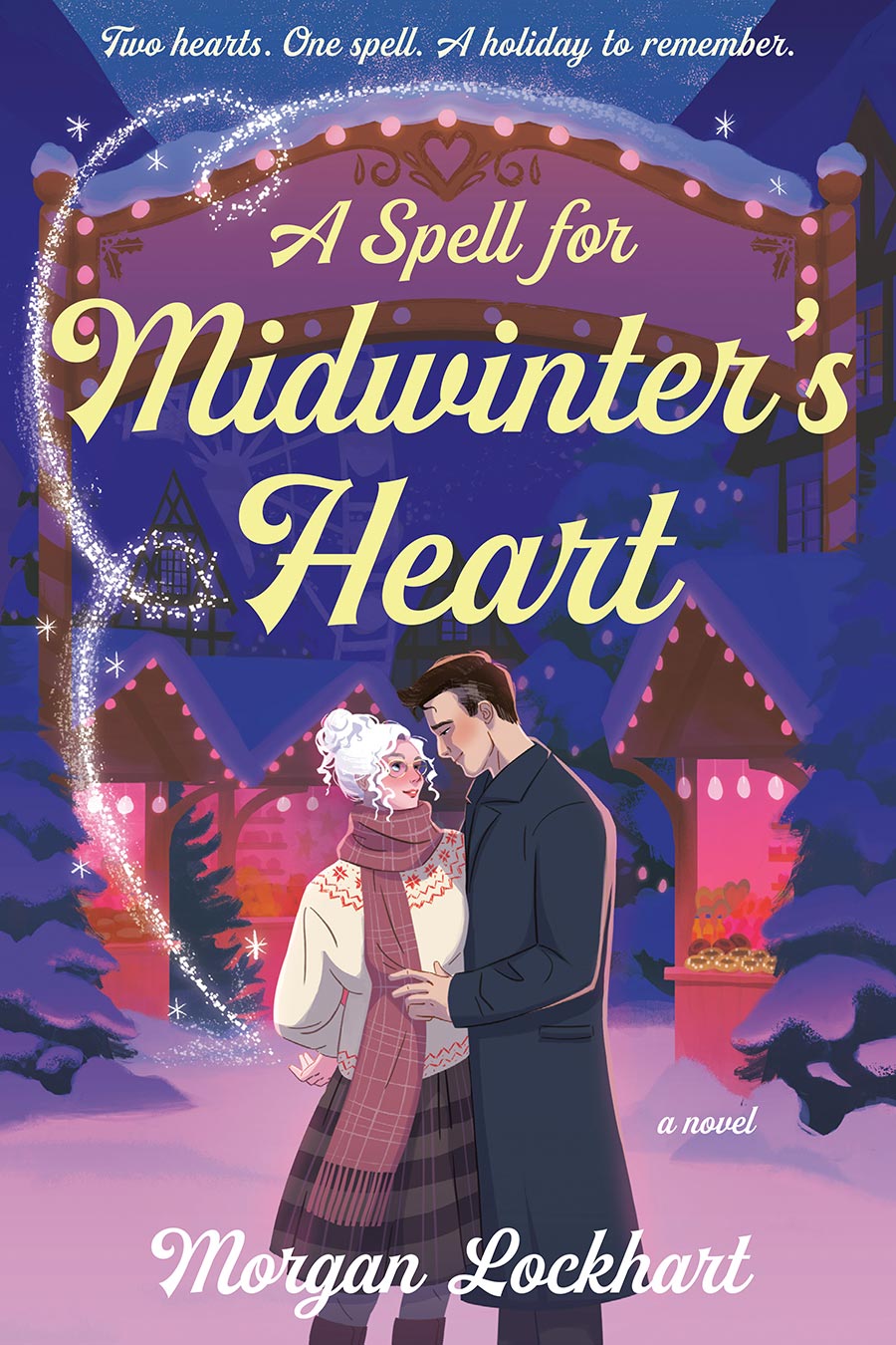 A Spell For Midwinters Heart A Novel TP