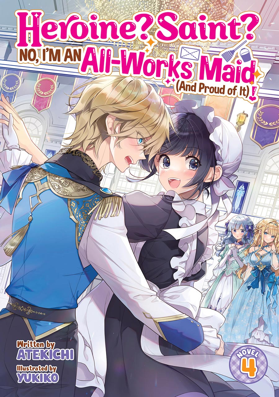 Heroine Saint No Im An All-Works Maid (And Proud of It) Light Novel Vol 4