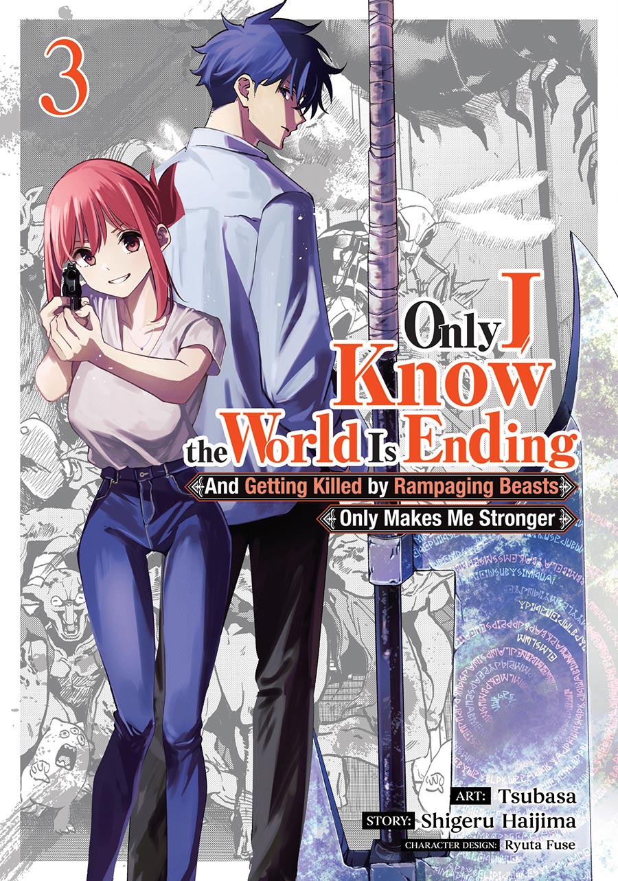 Only I Know The World Is Ending And Getting Killed By Rampaging Beasts Only Makes Me Stronger Vol 3 GN