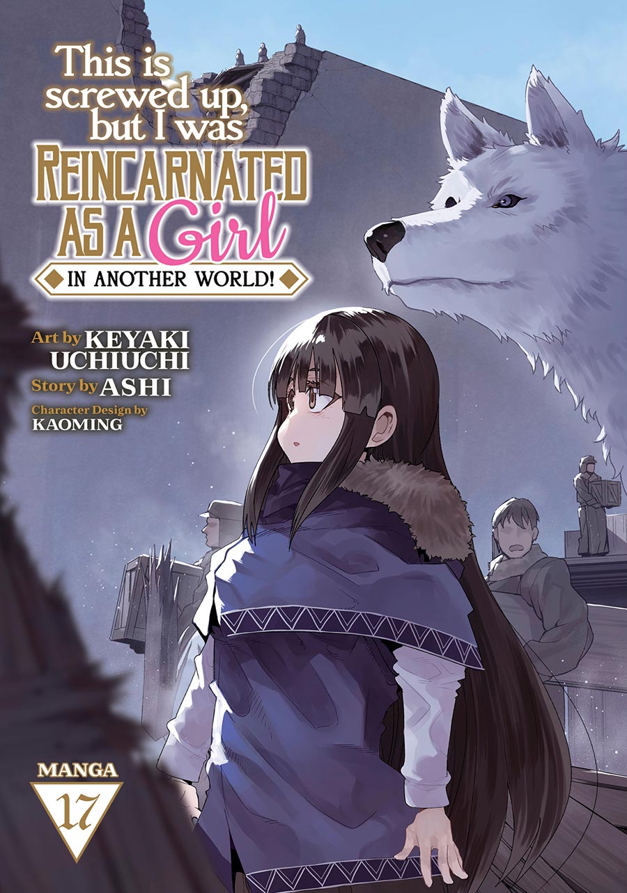This Is Screwed Up But I Was Reincarnated As A Girl In Another World Vol 17 GN