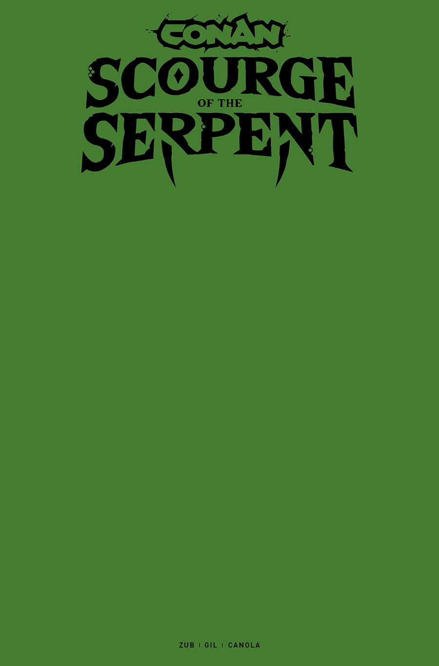 Conan The Barbarian Scourge Of The Serpent #1 Cover I Variant Blank Cover