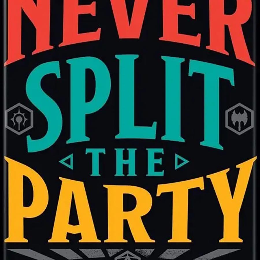 Dungeons & Dragons 2.5 x 3.5 Magnet - Never Split The Party (74444DD)