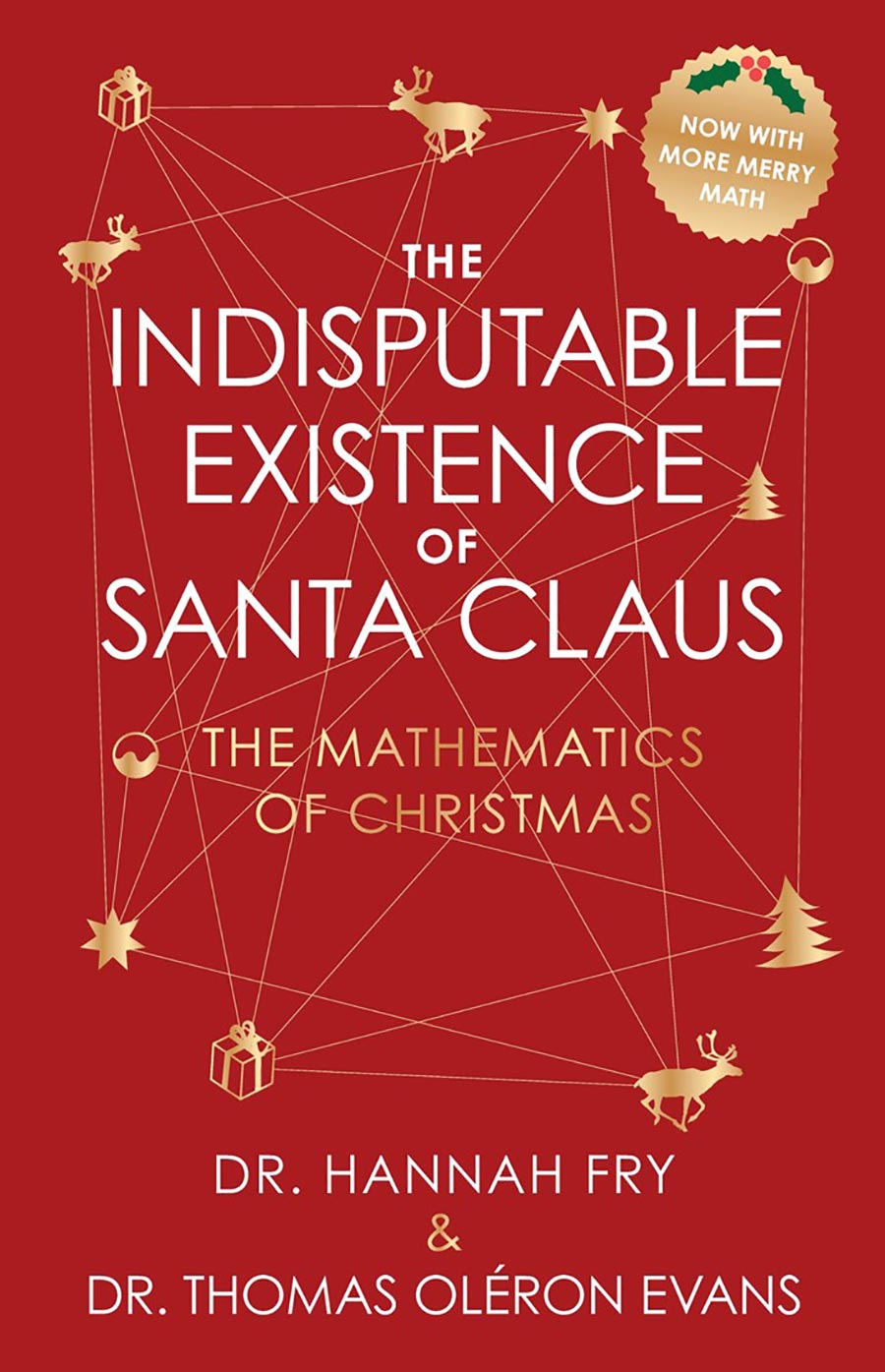 Indisputable Existence Of Santa Claus The Mathematics Of Christmas HC