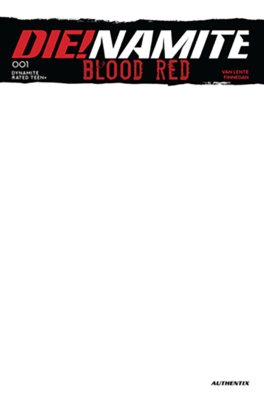 DieNamite Blood Red #1 Cover E Variant Blank Authentix Cover