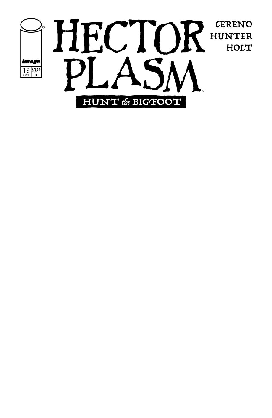 Hector Plasm Hunt The Bigfoot #1 Cover E Variant Blank Cover