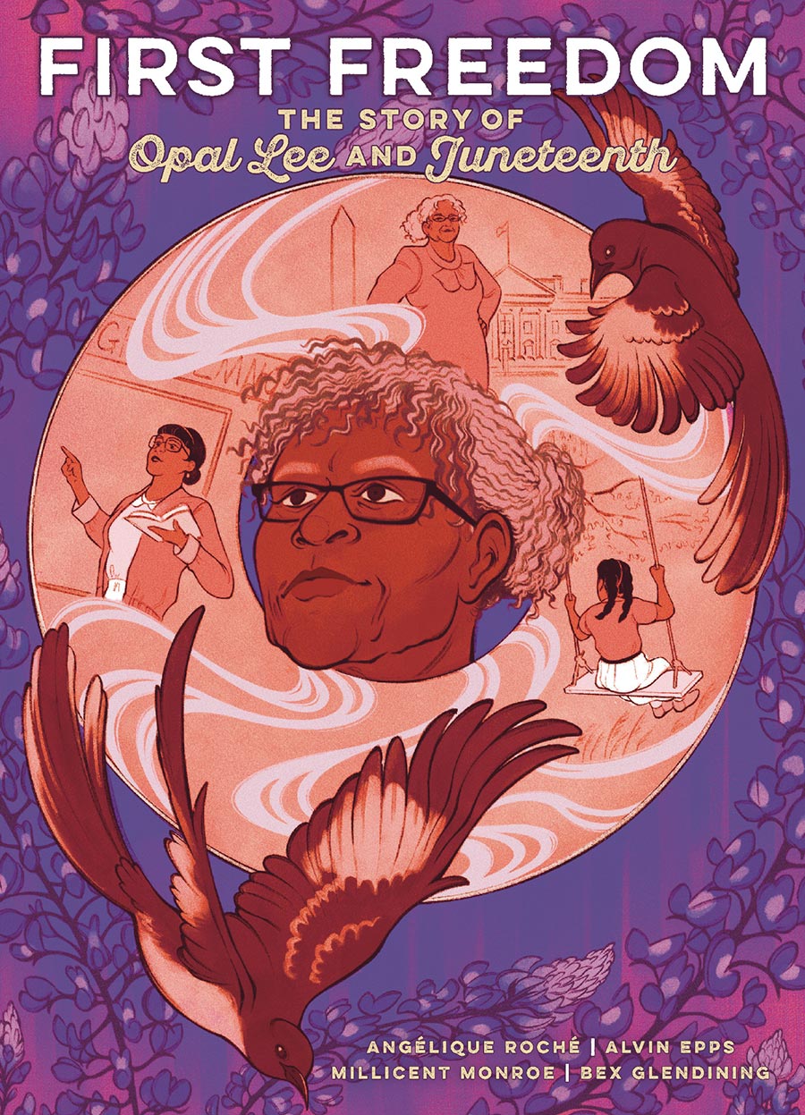 First Freedom The Story Of Opal Lee And Juneteenth HC