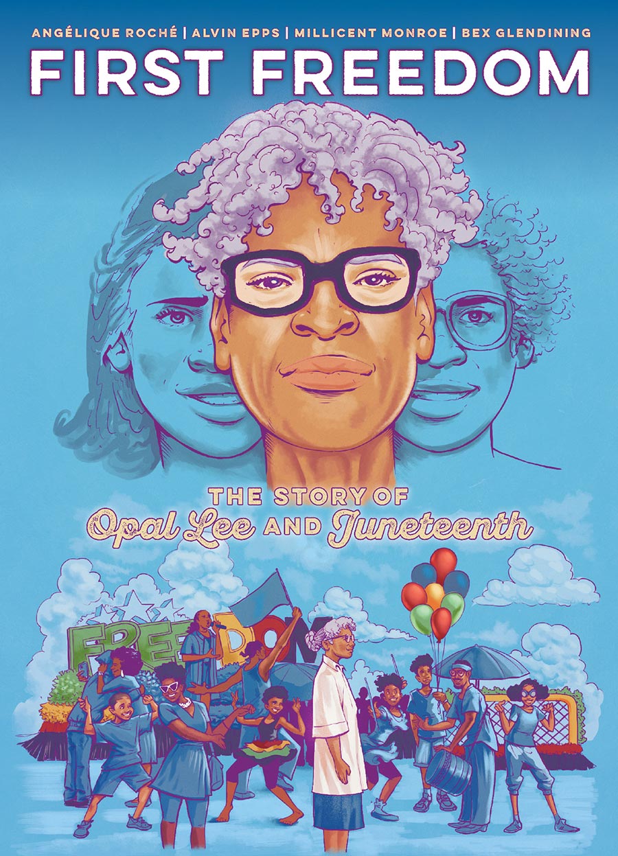 First Freedom The Story Of Opal Lee And Juneteenth TP