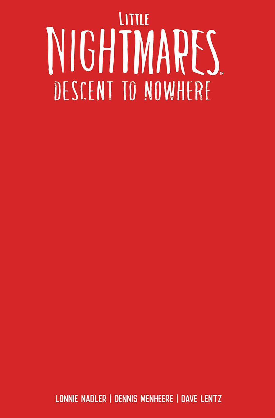 Little Nightmares Descent To Nowhere #1 Cover E Variant Color Blank Cover