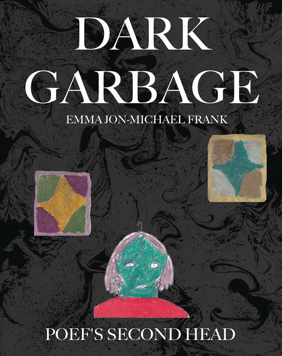 Dark Garbage & Poefs Second Head GN
