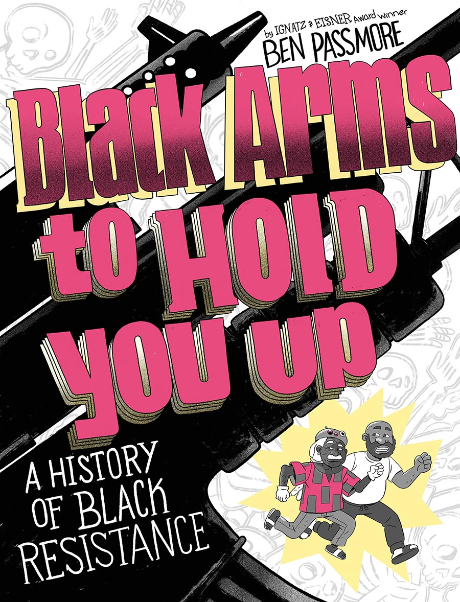 Black Arms To Hold You Up A History Of Black Resistance TP