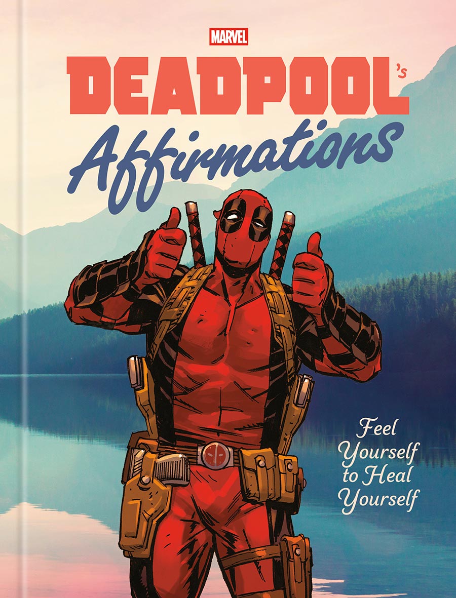 Deadpools Affirmations Feel Yourself To Heal Yourself HC