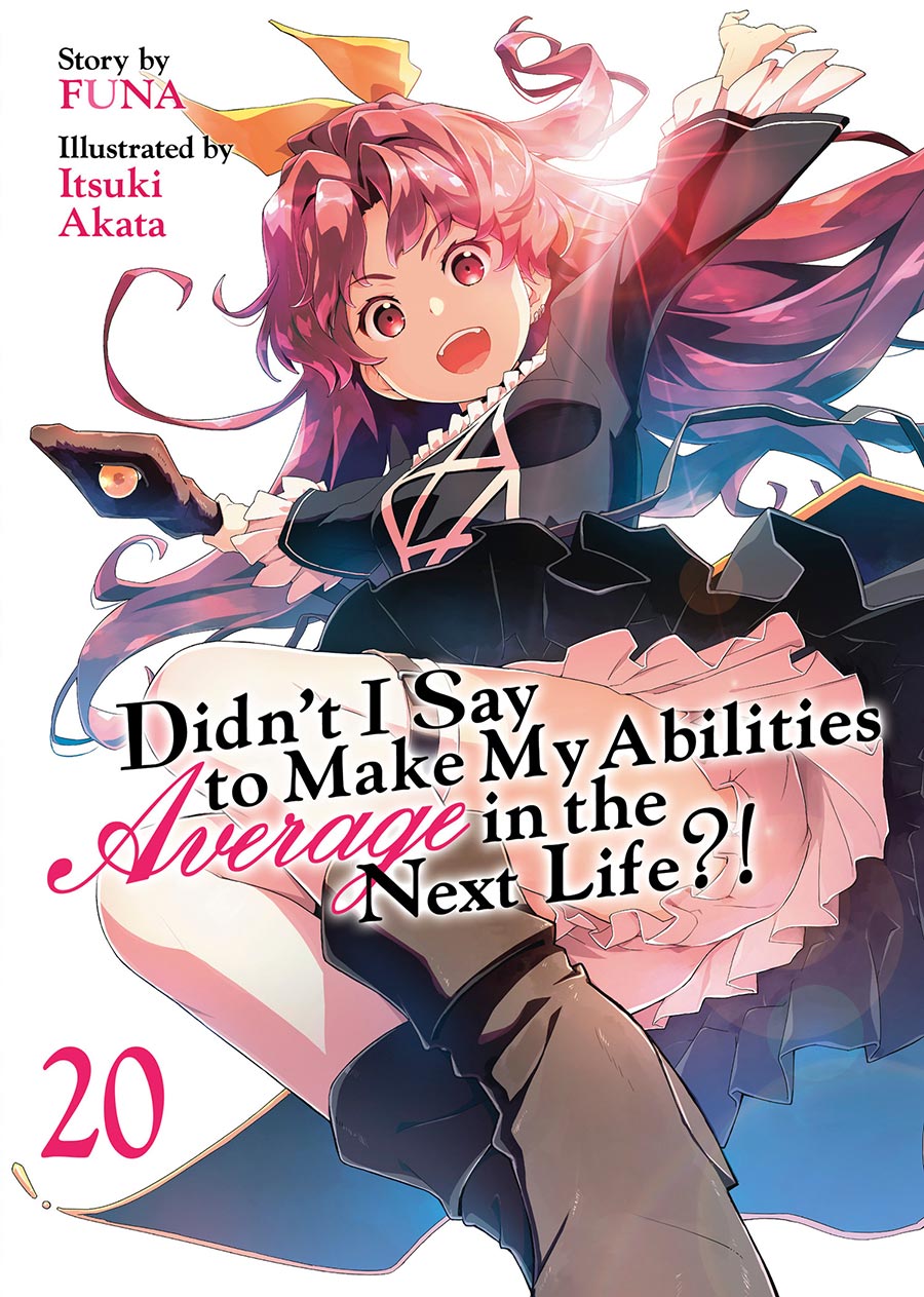 Didnt I Say To Make My Abilities Average In The Next Life Light Novel Vol 20