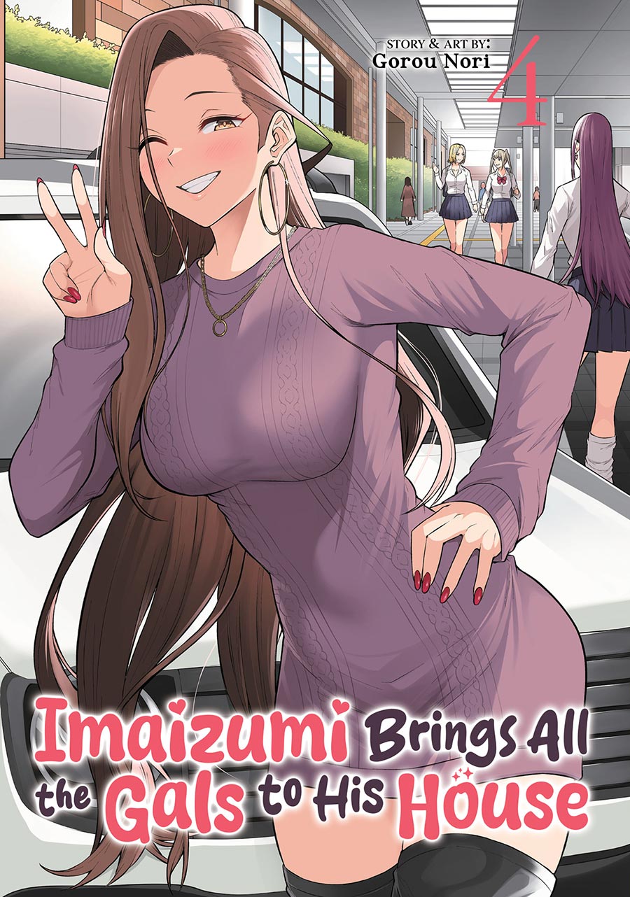 Imaizumi Brings All The Gals To His House Vol 4 GN