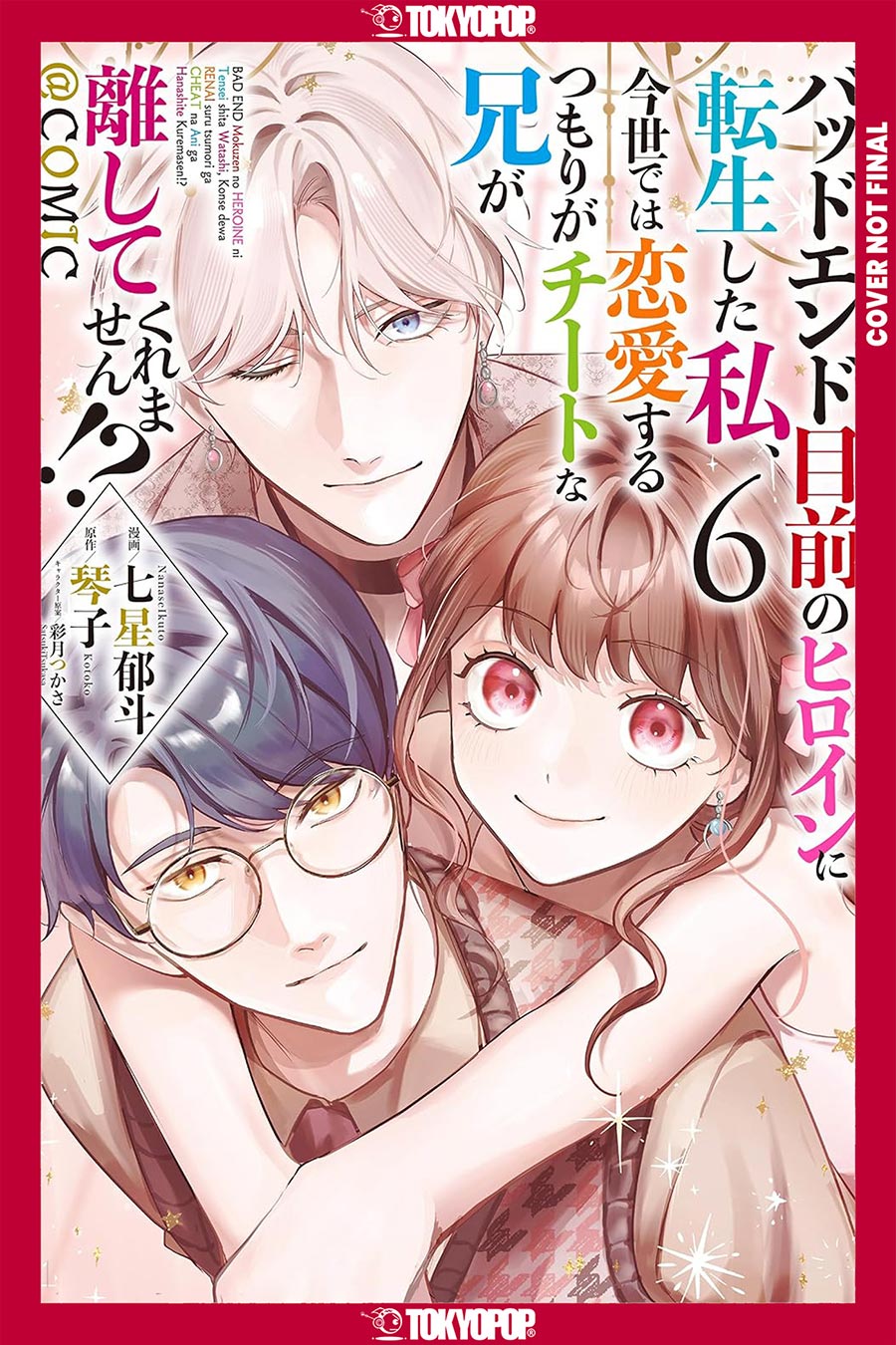 I Was Reincarnated As The Heroine On The Verge Of A Bad Ending And Im Determined To Fall In Love Vol 6 GN