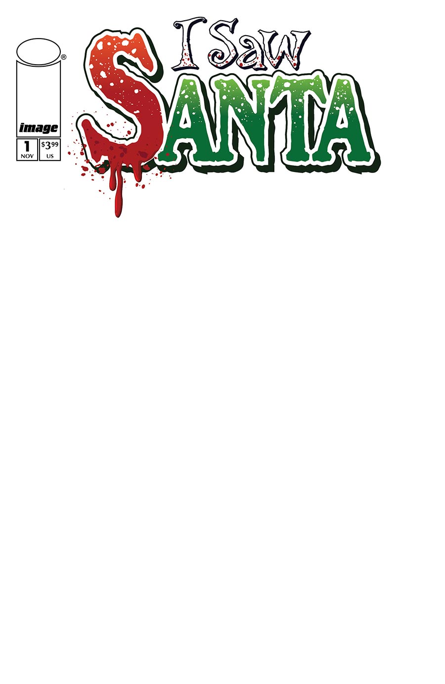 I Saw Santa A Spawn Universe Christmas Story #1 Cover B Variant Blank Cover