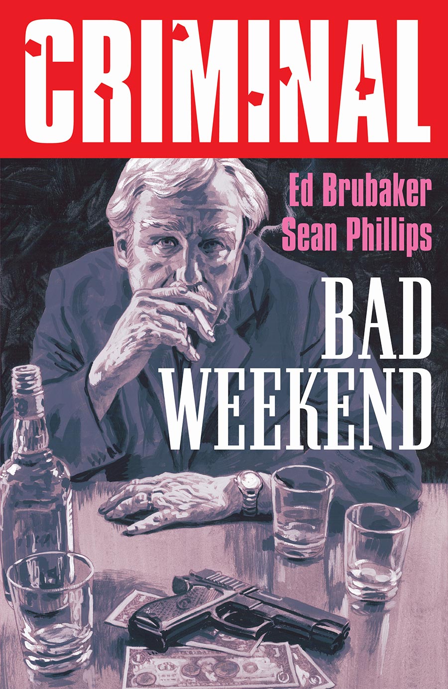 Criminal Vol 9 Bad Weekend TP New Printing