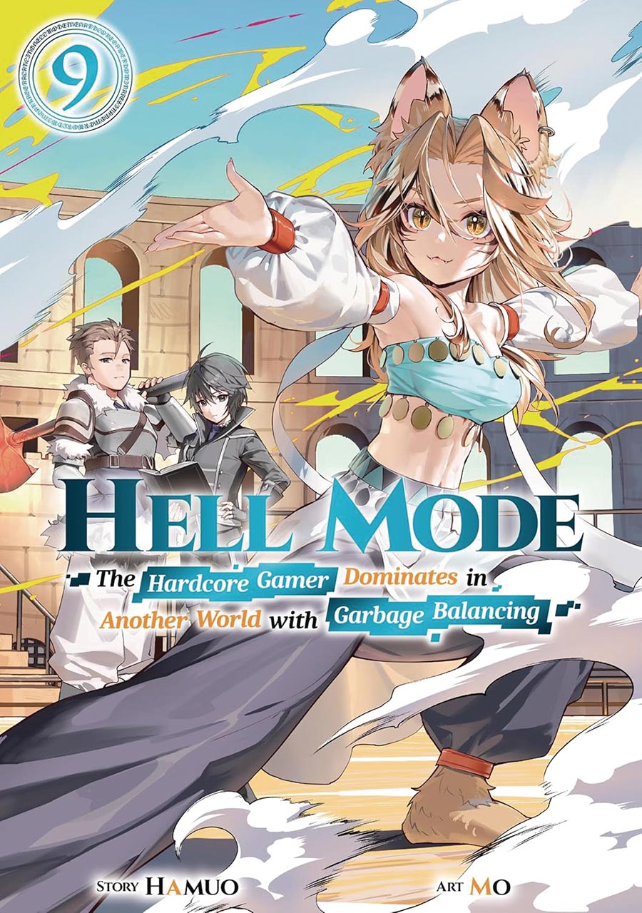 Hell Mode Hardcore Gamer Dominates In Another World With Garbage Balancing Light Novel Vol 9