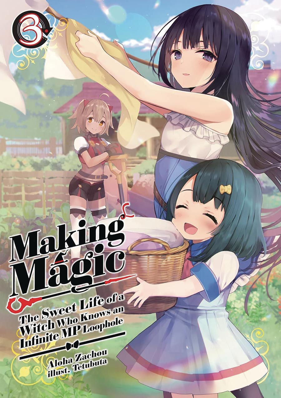 Making Magic The Sweet Life Of A Witch Who Knows An Infinite MP Loophole Light Novel Vol 3