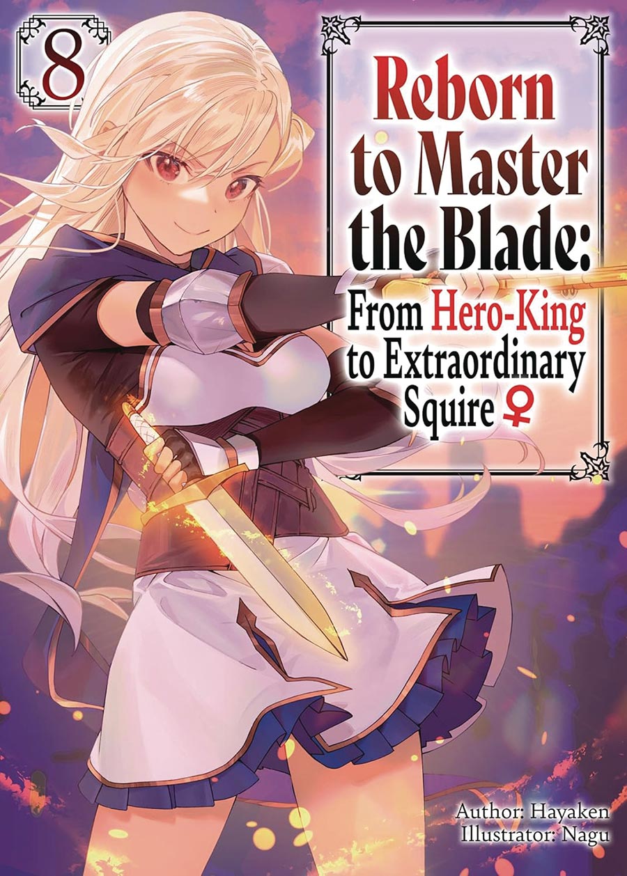 Reborn To Master The Blade From Hero-King To Extraordinary Squire Light Novel Vol 8