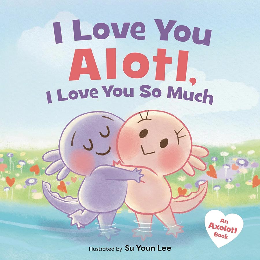 I Love You Alotl I Love You So Much HC