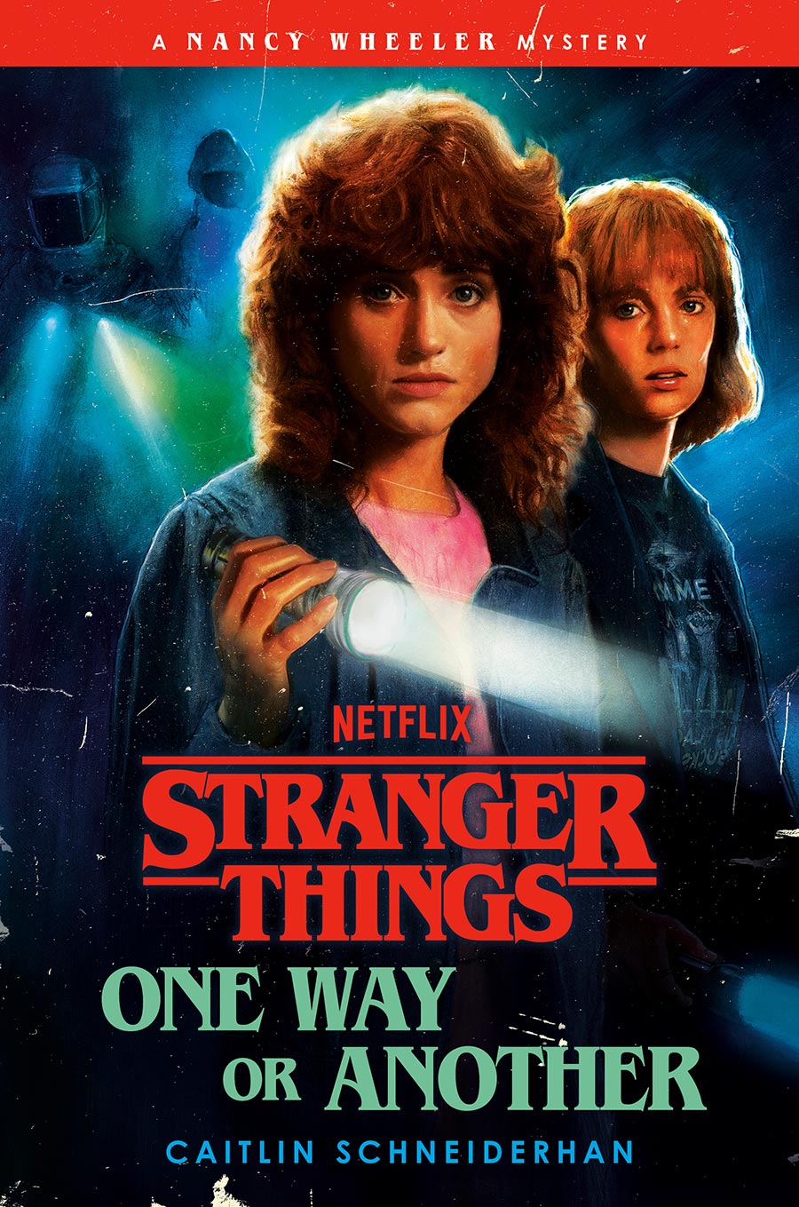Stranger Things One Way Or Another A Nancy Wheeler Mystery Novel HC
