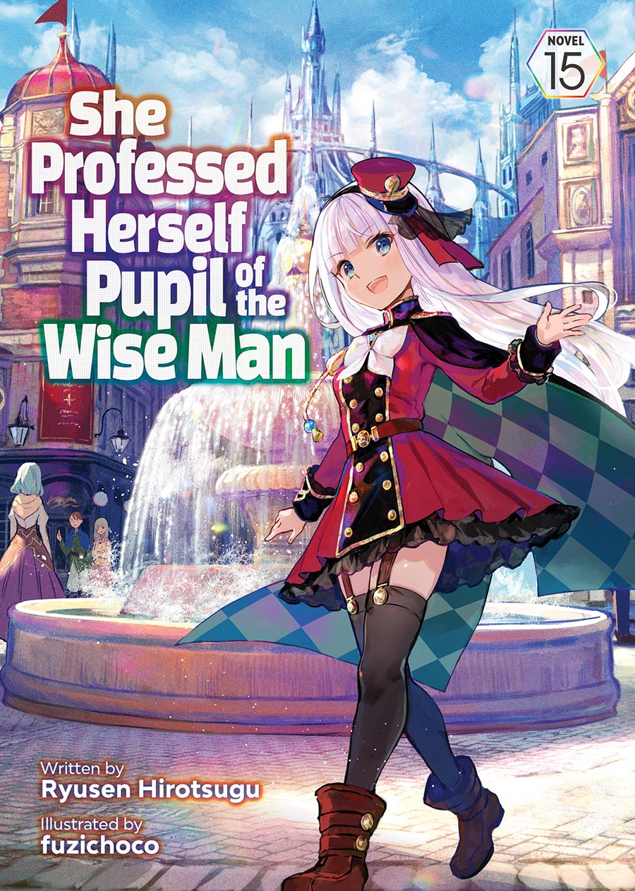 She Professed Herself Pupil Of The Wise Man Light Novel Vol 15