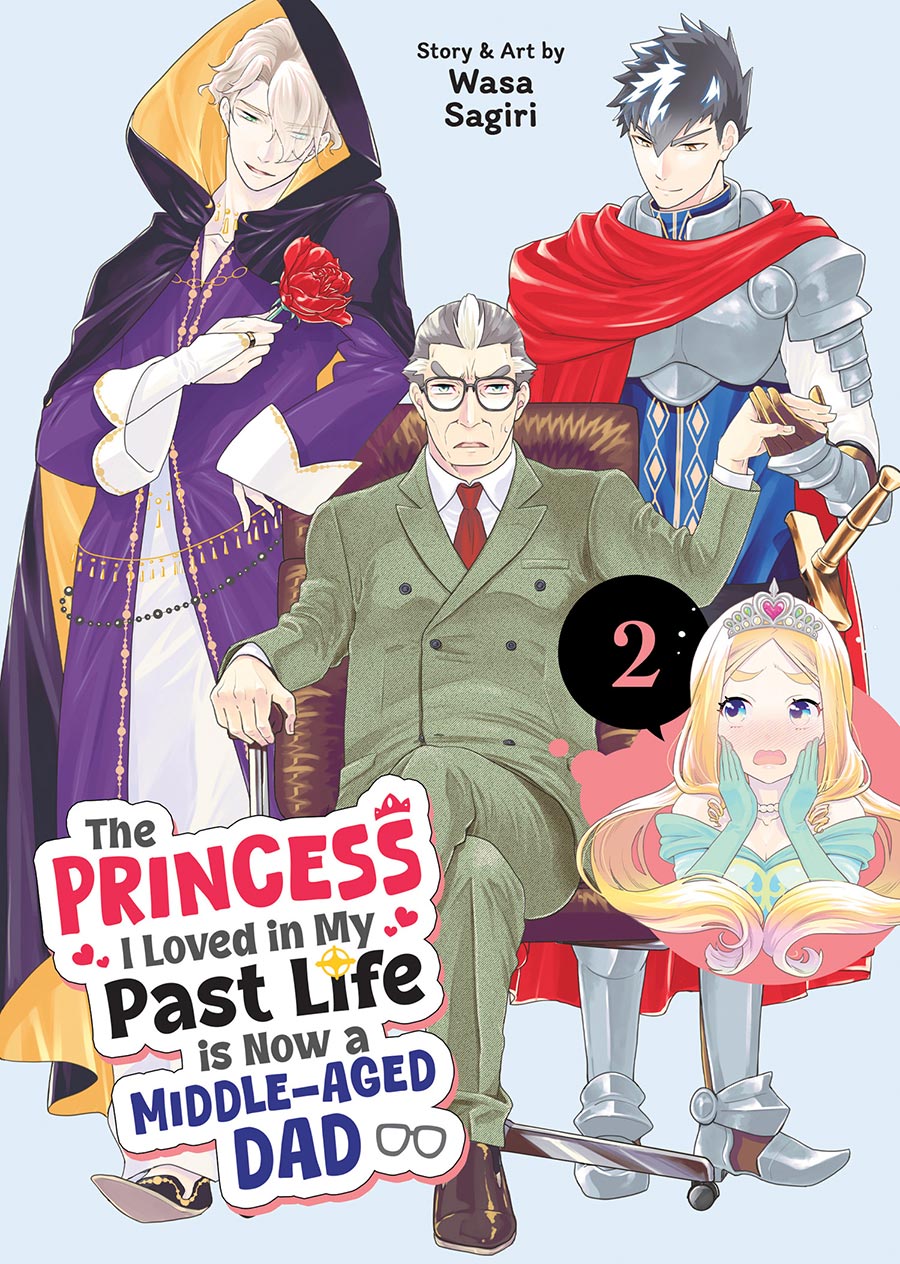 Princess I Loved In My Past Life is Now A Middle-Aged Dad Vol 2 GN