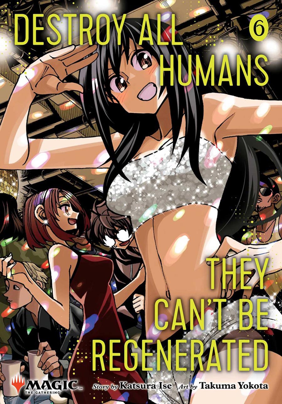 Destroy All Humans They Cant Be Regenerated A Magic The Gathering Manga Vol 6 GN