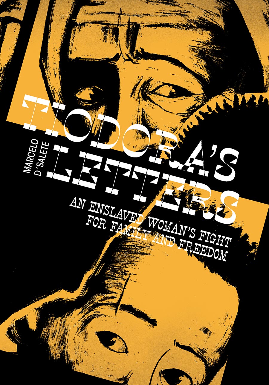 Tiodoras Letters An Enslaved Womans Fight For Family And Freedom HC