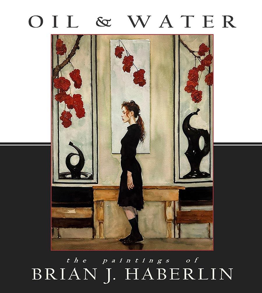 Oil And Water The Paintings Of Brian J Haberlin HC
