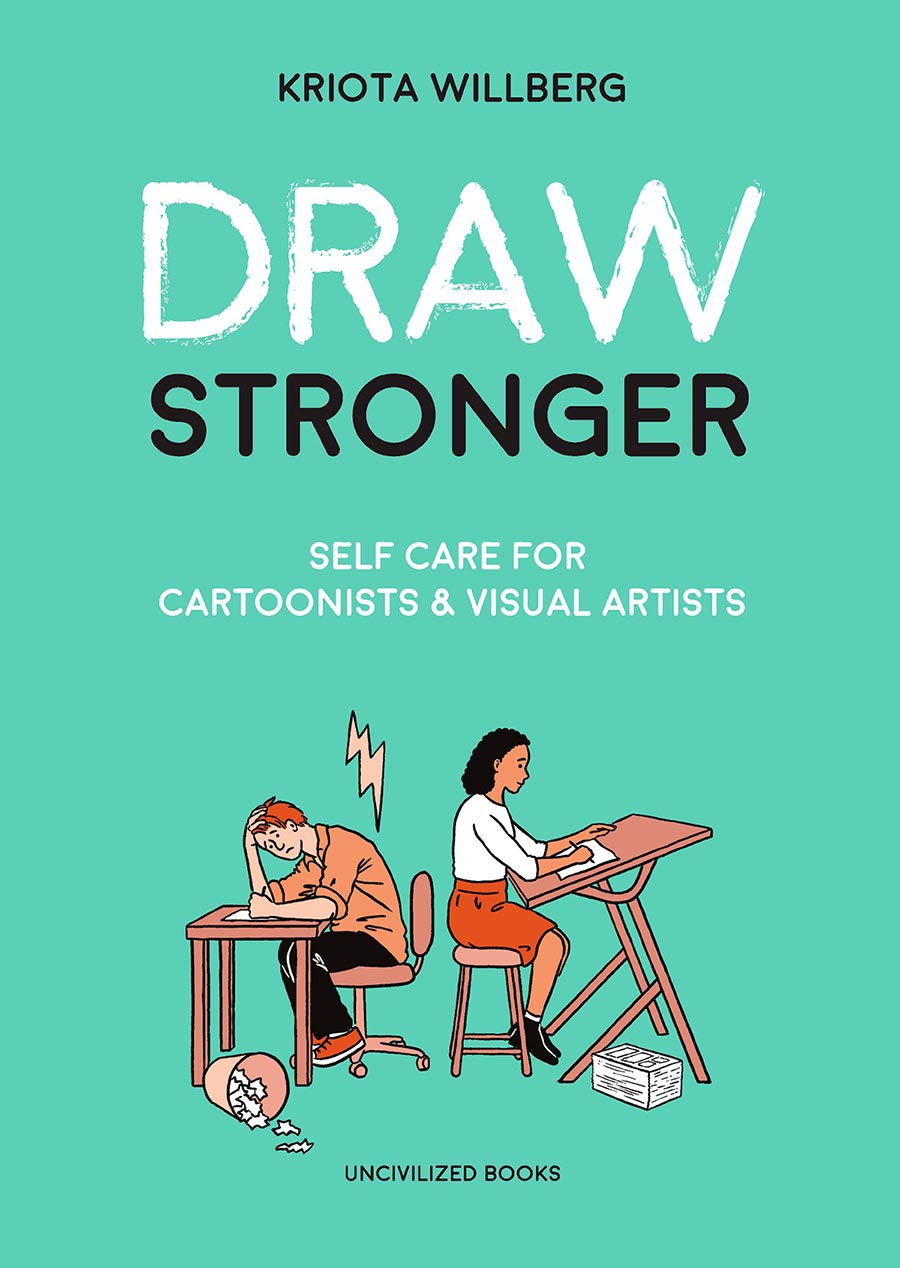 Draw Stronger Self Care For Cartoonist And Visual Artist TP