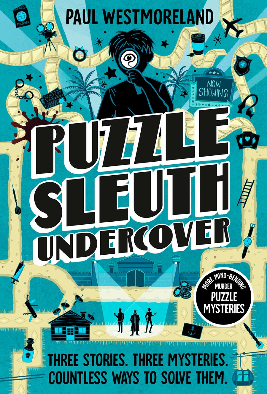 Puzzle Sleuth Undercover More Mind-Bending Murder Puzzle Mysteries (An Interactive Book) TP