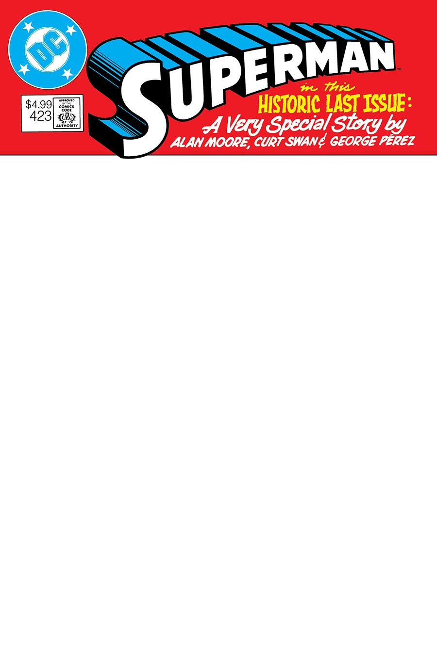 Superman #423 Facsimile Edition Cover C Variant Blank Card Stock Cover (Whatever Happened To The Man Of Tomorrow Part 1 Of 2)