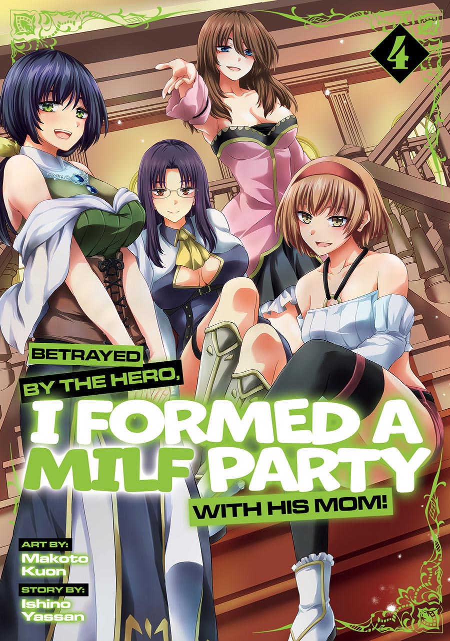 Betrayed By The Hero I Formed A MILF Party With His Mom Vol 4 GN