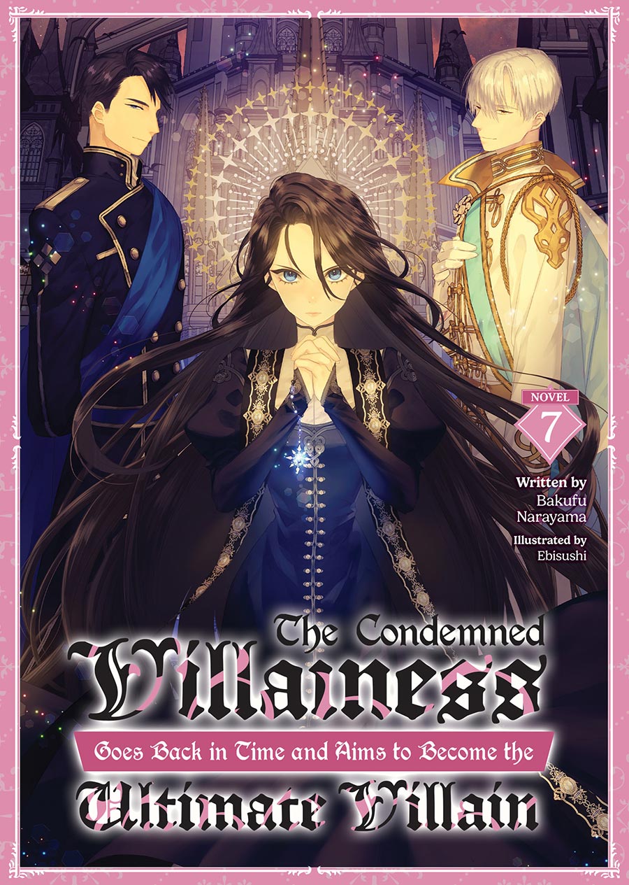 Condemned Villainess Goes Back In Time And Aims To Become The Ultimate Villain Light Novel Vol 7