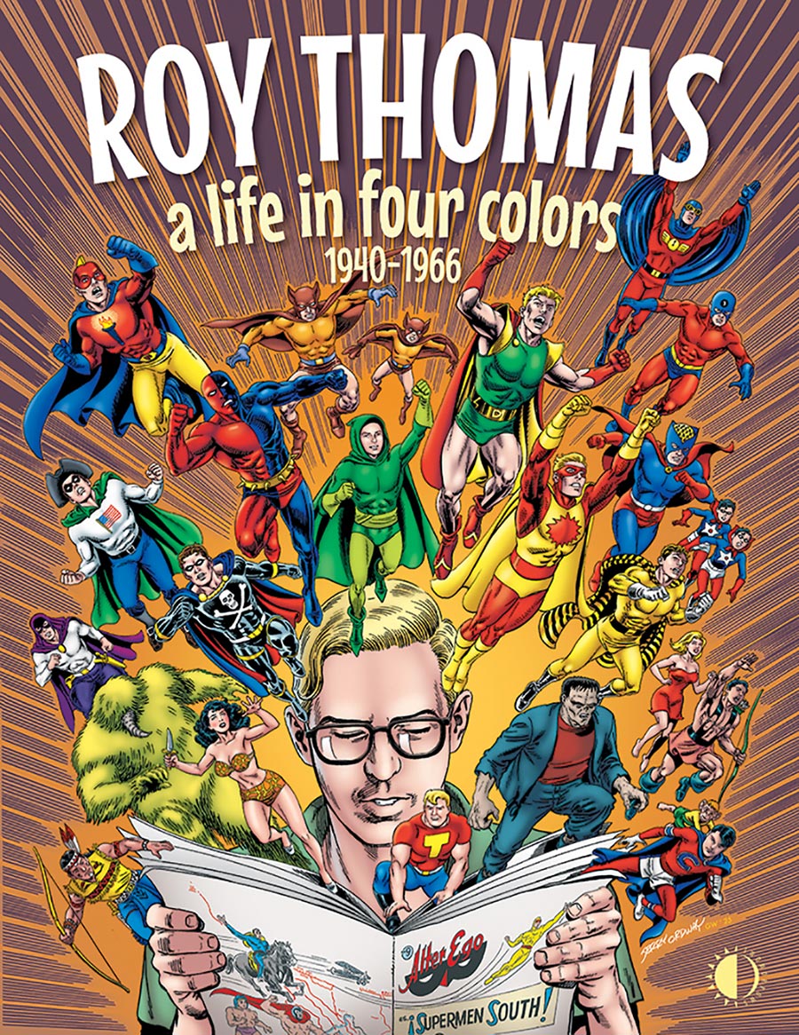 Roy Thomas A Life In Four Colors 1940-1966 HC
