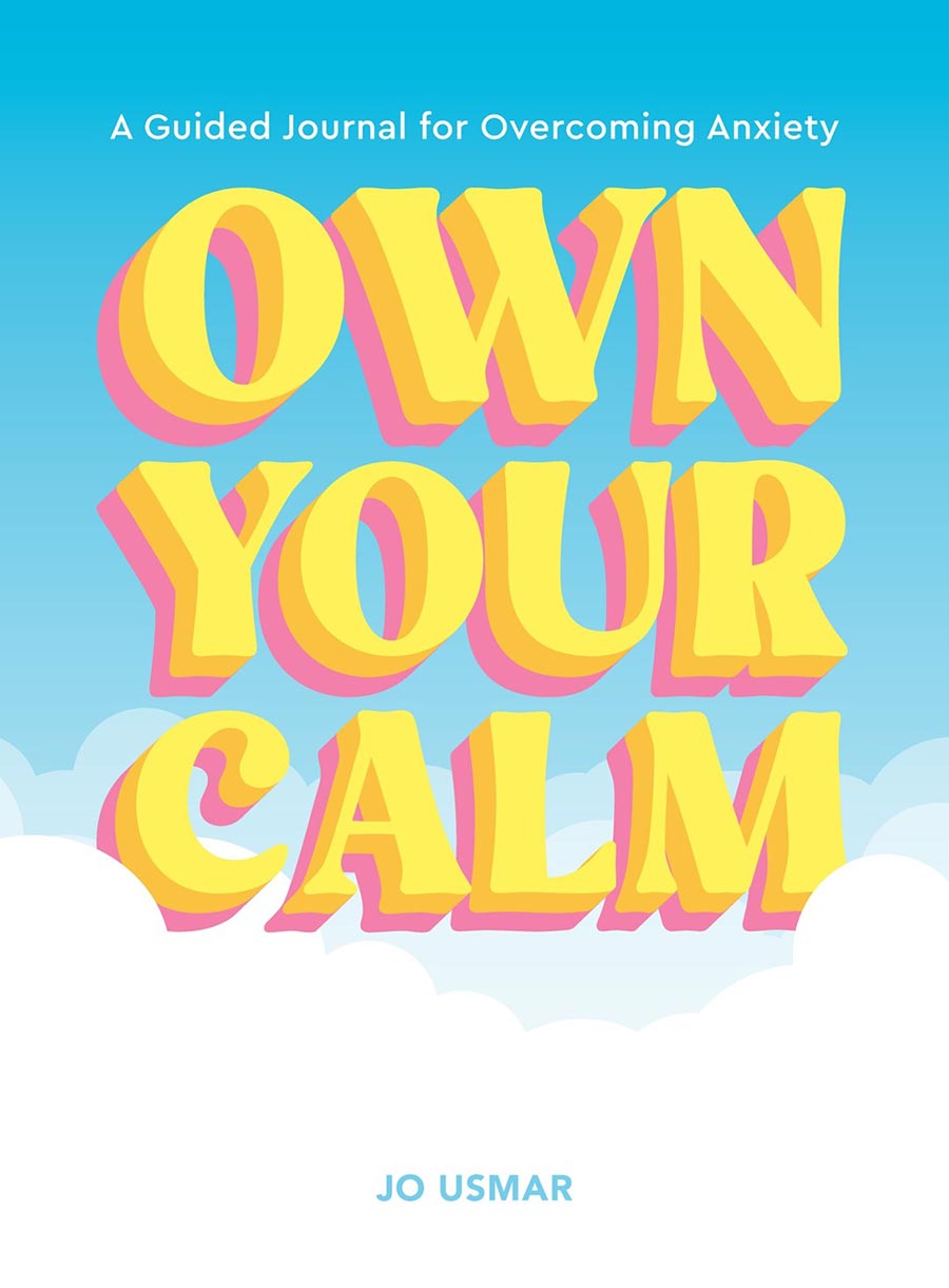 Own Your Calm A Guided Journal For Overcoming Anxiety TP